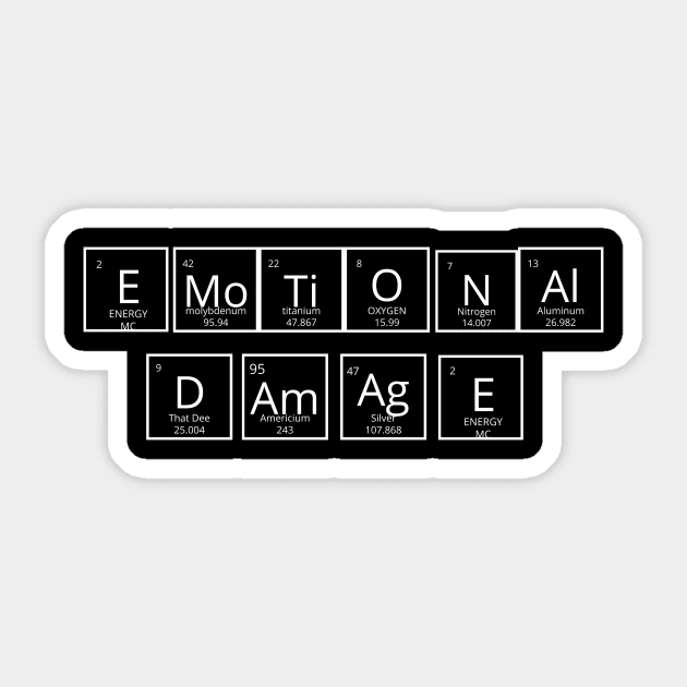 EMOTIONAL DAMAGE PERIODIC TABLE DESIGN Sticker by Fashion by Gail